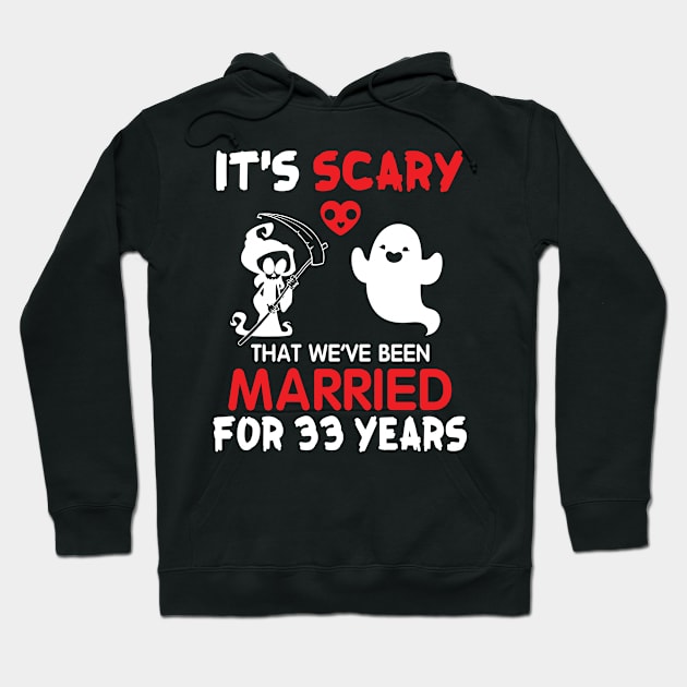 It's Scary That We've Been Married For 33 Years Ghost And Death Couple Husband Wife Since 1987 Hoodie by Cowan79